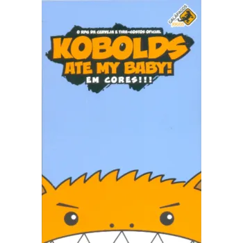 Kobolds Ate My Baby! Em Cores!!! - O RPG da Cerveja e Tira-Gostos Oficial