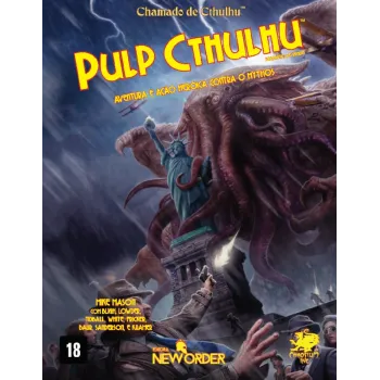 Chamado de Cthulhu - Cthulhu Pulp: Aventura e Ação Heróica Contra o Mythos Chamado de Cthulhu - Cthulhu Pulp: Aventura e Ação Heróica Contra o Mythos