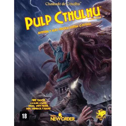 Chamado de Cthulhu - Cthulhu Pulp: Aventura e Ação Heróica Contra o Mythos