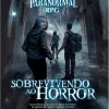 Ordem Paranormal RPG - Suplemento: Sobrevivendo ao Horror