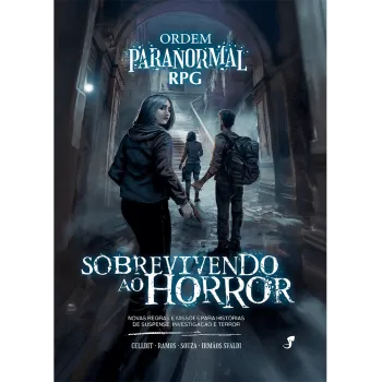 Ordem Paranormal RPG - Suplemento: Sobrevivendo ao Horror