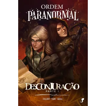 Ordem Paranormal Vol. 04 - Desconjuração Parte 1