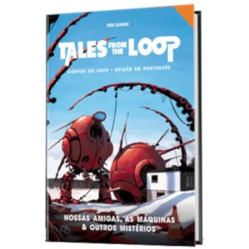 Tales From the Loop: Contos do Loop - Nossas Amigas, As Máquinas & Outros Mistérios - Galápagos Jogos