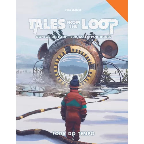 Tales From the Loop: Contos do Loop - Fora do Tempo (Suplemento) - Galápagos Jogos