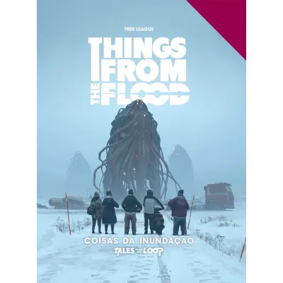 Tales From the Loop: Contos do Loop - Coisas da Inundação - Galápagos Jogos