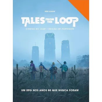 Tales From the Loop: Contos do Loop - Galápagos Jogos