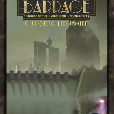 Barrage: O Projeto Leeghwater - Galápagos Jogos