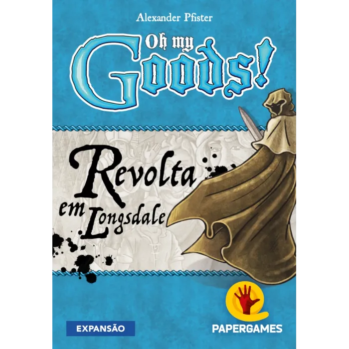 Oh My Goods!: Revolta em Longsdale - Papergames