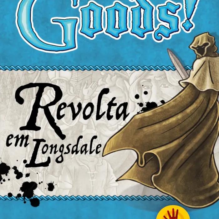 Oh My Goods!: Revolta em Longsdale - Papergames