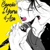 Canção de Yoru & Asa, A