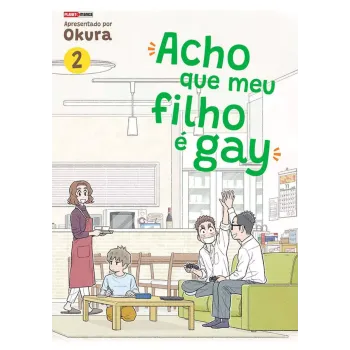 Acho Que Meu Filho é Gay - Vol. 02 Acho Que Meu Filho é Gay - Vol. 02