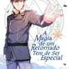 Magia de um Retornado Tem de Ser Especial, A - Vol. 01