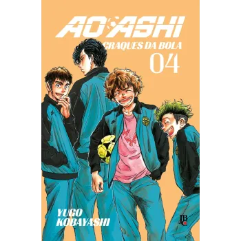 Ao Ashi - Craques da Bola Vol. 04 Ao Ashi - Craques da Bola Vol. 04