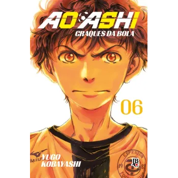 Ao Ashi - Craques da Bola Vol. 06 Ao Ashi - Craques da Bola Vol. 06