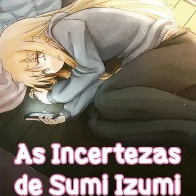 Incertezas de Sumi Izumi, As - Vol. 01 Incertezas de Sumi Izumi, As - Vol. 01