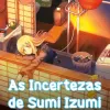 Incertezas de Sumi Izumi, As - Vol. 02