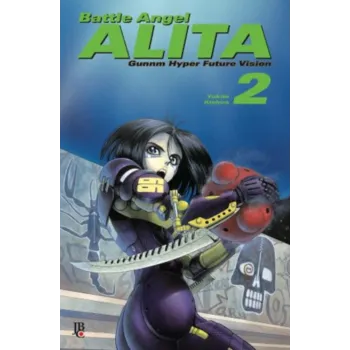 Battle Angel Alita - Vol. 02