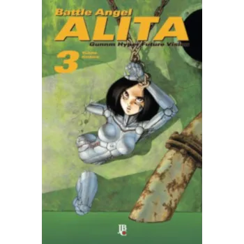 Battle Angel Alita - Vol. 03 Battle Angel Alita - Vol. 03