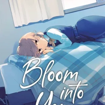 Bloom Into You Vol. 07