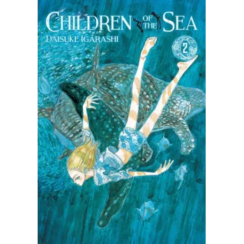 Children of the Sea - Vol. 02 Children of the Sea - Vol. 02