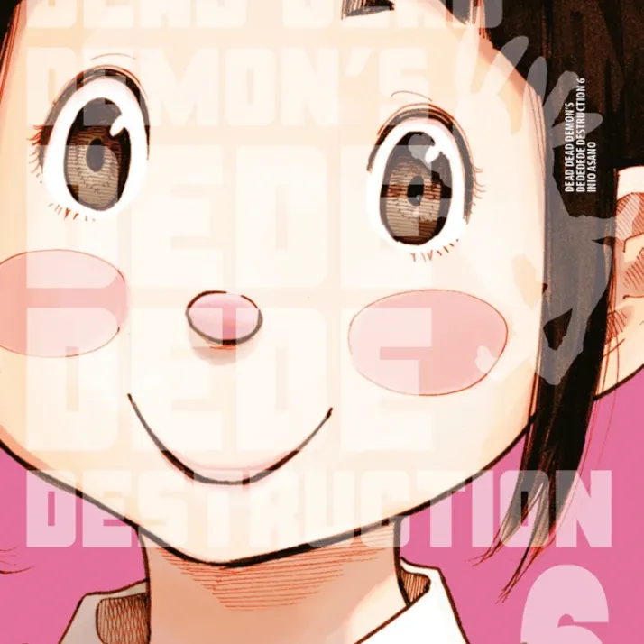 Dead Dead Demon's Dededede Destruction - Vol. 06 Dead Dead Demon's Dededede Destruction - Vol. 06