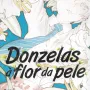 Donzelas à Flor Da Pele Vol. 02