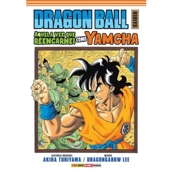 Dragon Ball Gaiden: Aquela Vez Que Reencarnei Como Yamcha Vol. 01
