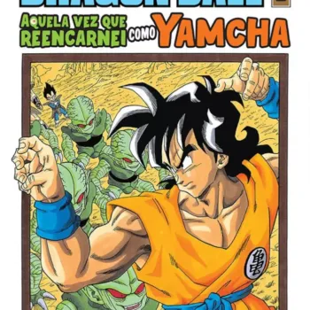 Dragon Ball Gaiden: Aquela Vez Que Reencarnei Como Yamcha Vol. 01 Dragon Ball Gaiden: Aquela Vez Que Reencarnei Como Yamcha Vol. 01