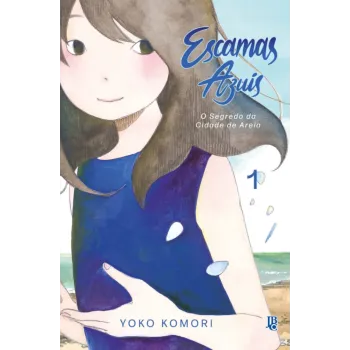 Escamas Azuis: O Segredo da Cidade de Areia - Vol. 01 Escamas Azuis: O Segredo da Cidade de Areia - Vol. 01