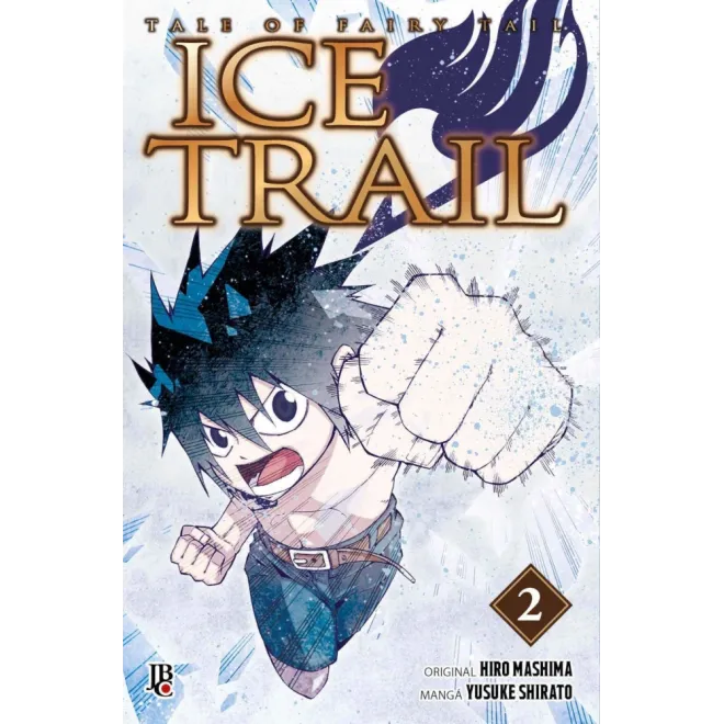 Fairy Tail Ice Trail Vol. 02 Fairy Tail Ice Trail Vol. 02