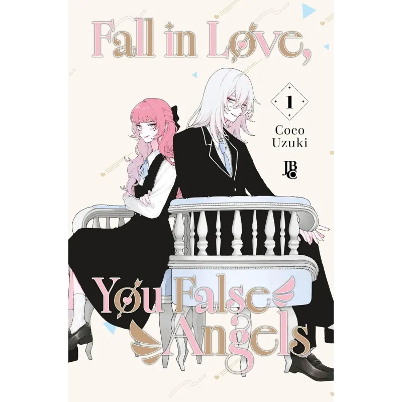 Fall in Love, You False Angels - Vol. 01 Fall in Love, You False Angels - Vol. 01