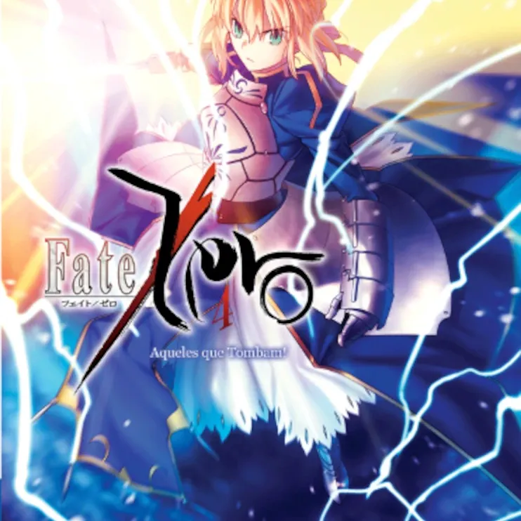 Fate/Zero Livro 04 - Aqueles que Tombam! Fate/Zero Livro 04 - Aqueles que Tombam!