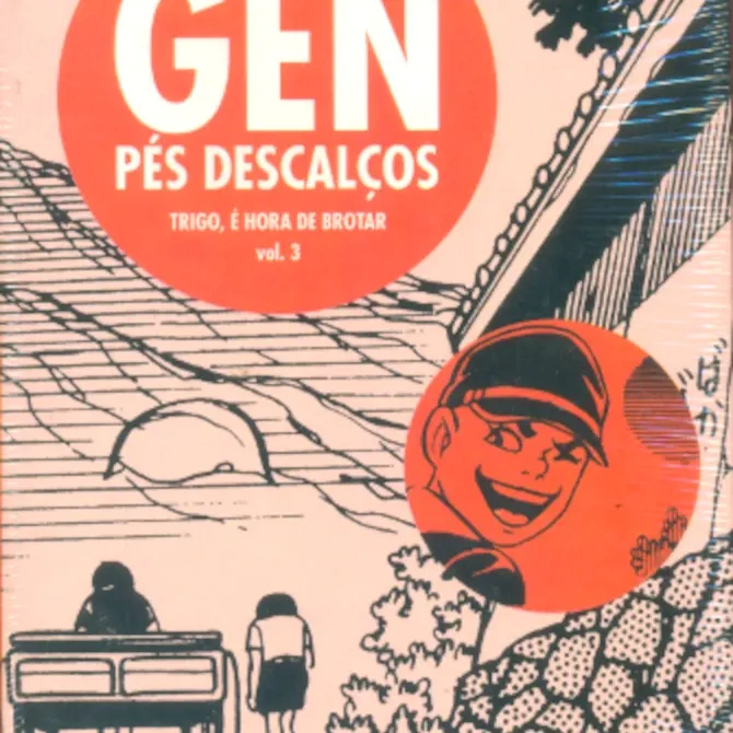 Gen Pés Descalços - Vol. 03 - Trigo, é Hora de Brotar Gen Pés Descalços - Vol. 03 - Trigo, é Hora de Brotar