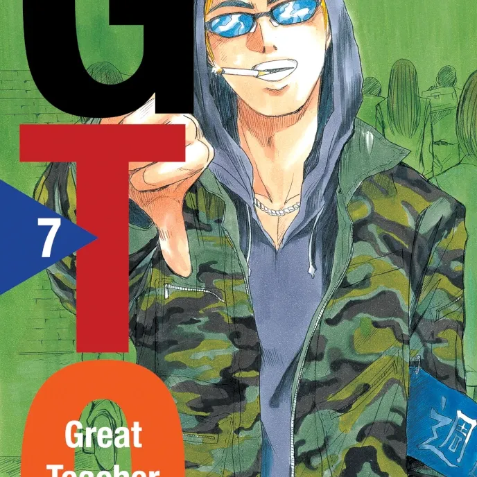 GTO: Great Teacher Onizuka - Vol. 07 GTO: Great Teacher Onizuka - Vol. 07