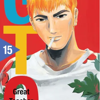 GTO: Great Teacher Onizuka - Vol. 15