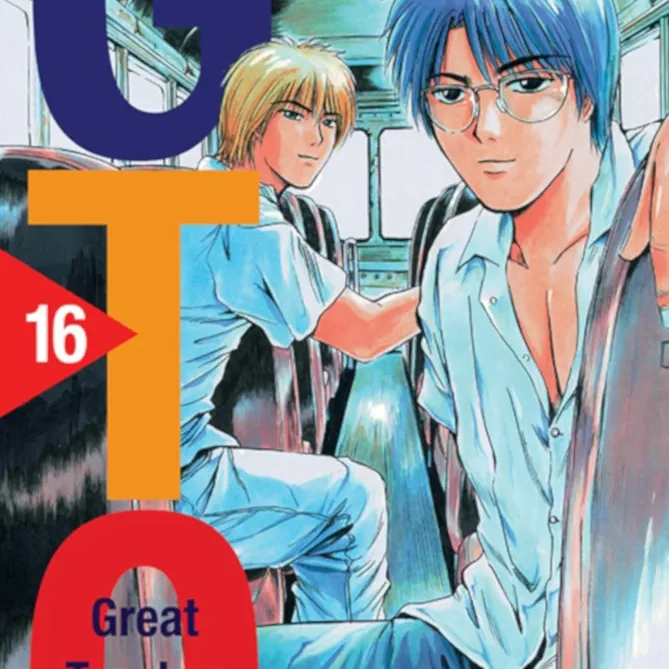 GTO: Great Teacher Onizuka - Vol. 16 GTO: Great Teacher Onizuka - Vol. 16