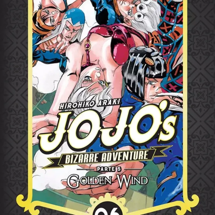 Jojo's Bizarre Adventure Parte 05 Golden Wind - Vol. 06 Jojo's Bizarre Adventure Parte 05 Golden Wind - Vol. 06