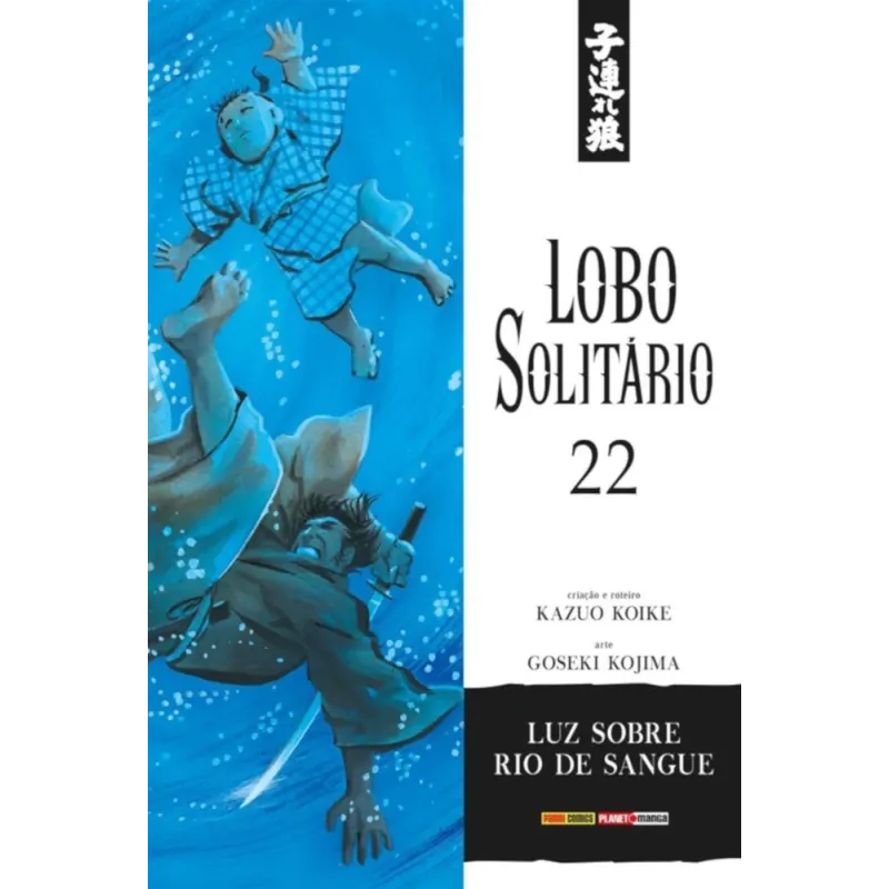 Lobo Solitário (Relançamento Panini) Vol. 22 - Luz Sobre Rio de Sangue