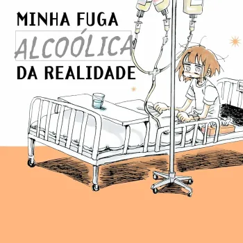 Minha Fuga Alcoólica da Realidade