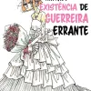 Minha Existência de Guerreira Errante
