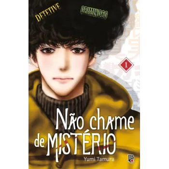 Não chame de MISTÉRIO - Vol. 01