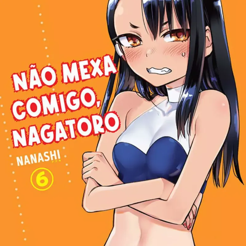 Não Mexa Comigo, Nagatoro Vol. 06 Não Mexa Comigo, Nagatoro Vol. 06