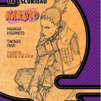 Naruto - A História Secreta de Shikamaru: A Nuvem que Paira no Silêncio da Escuridão (Literatura)