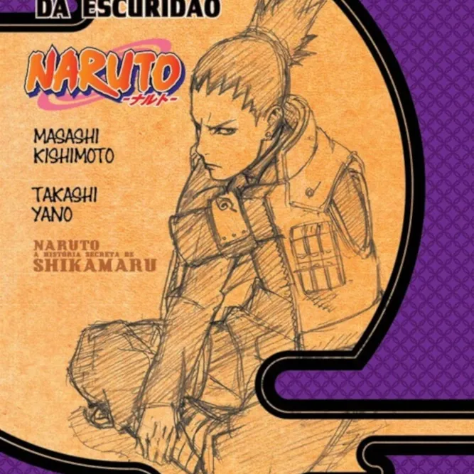 Naruto - A História Secreta de Shikamaru: A Nuvem que Paira no Silêncio da Escuridão (Literatura) Naruto - A História Secreta de Shikamaru: A Nuvem que Paira no Silêncio da Escuridão (Literatura)