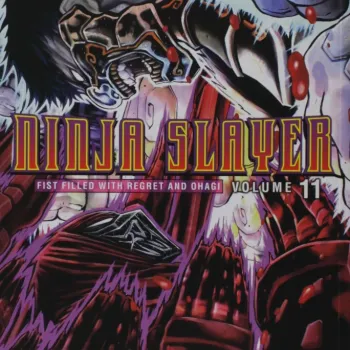 Ninja Slayer Vol. 11 Ninja Slayer Vol. 11