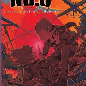 NO.6 (Number Six) - Livro 03 - À Beira da Mentira NO.6 (Number Six) - Livro 03 - À Beira da Mentira