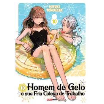 Homem De Gelo E Sua Fria Colega De Trabalho, O - Vol. 10
