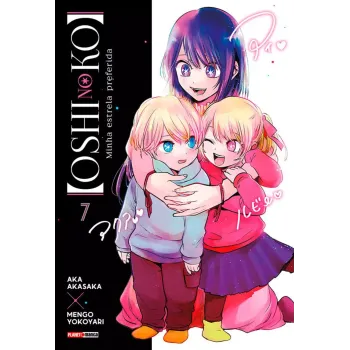 Oshi no Ko - Minha Estrela Preferida Vol. 07 Oshi no Ko - Minha Estrela Preferida Vol. 07