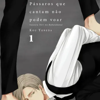 Pássaros que cantam não podem voar - Vol. 01