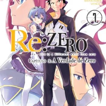 Re: Zero Capitulo 3: A Verdade de Zero - Vol. 07 Re: Zero Capitulo 3: A Verdade de Zero - Vol. 07